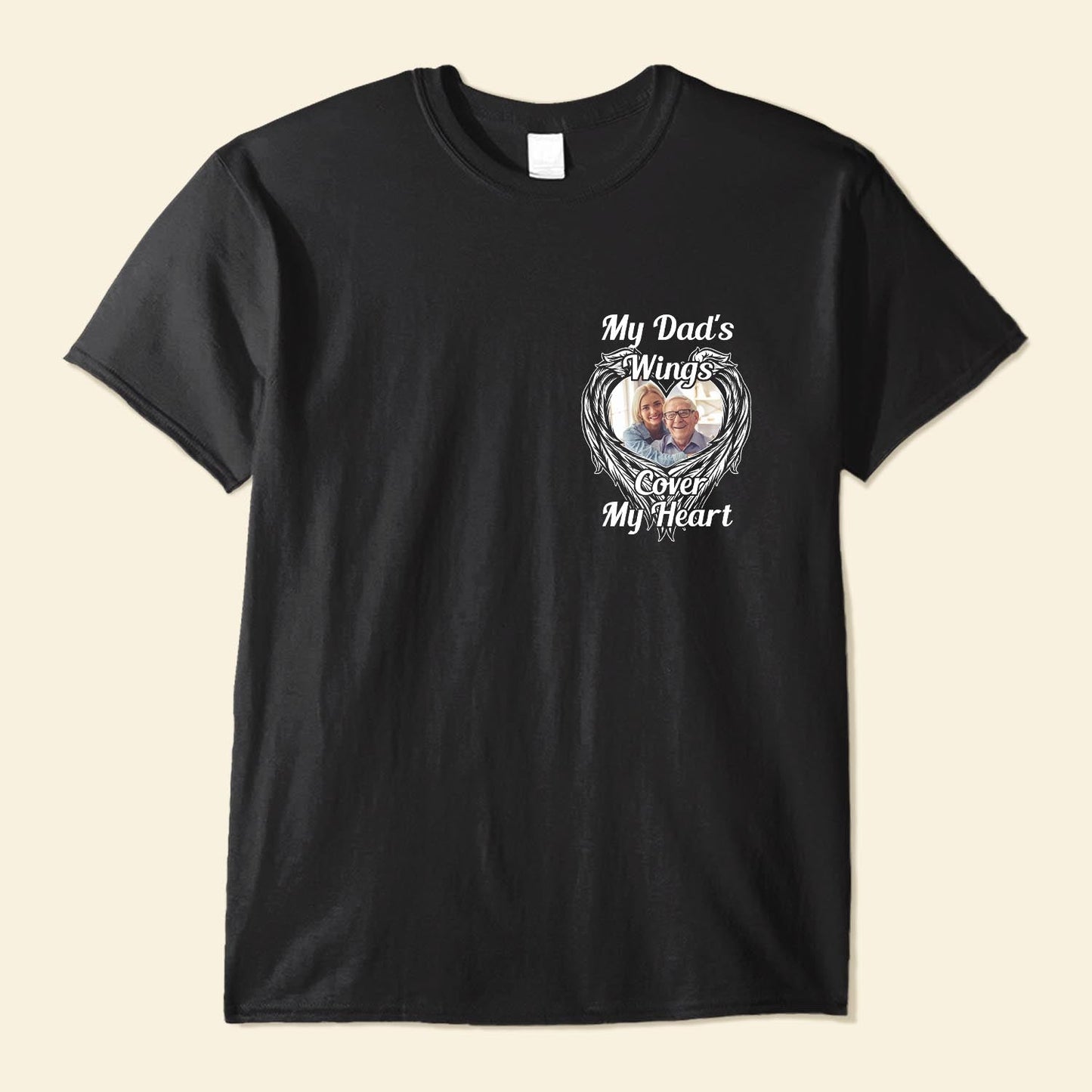 My Dad's Wings Cover My Heart - Personalized Photo Shirt