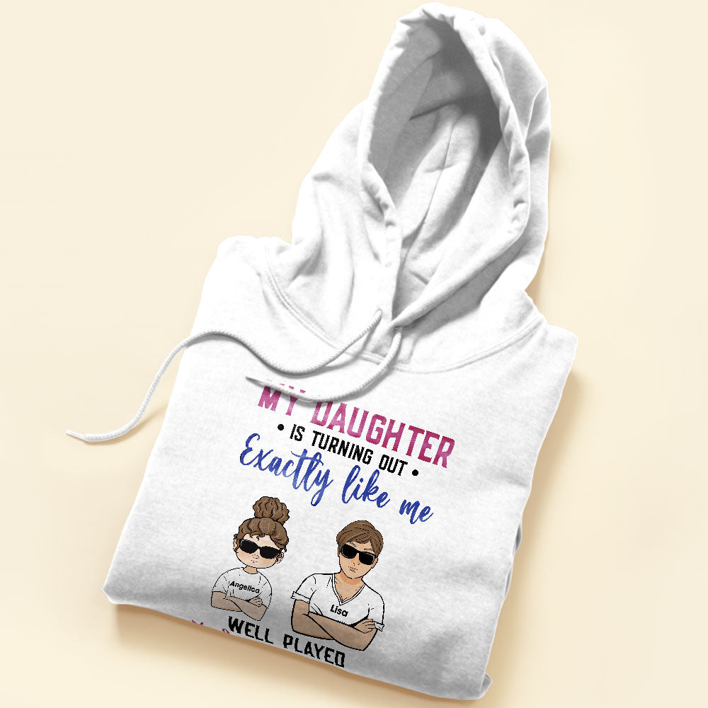 My-Daughter-Is-Turning-Out-Exactly-Like-Me-Family-Custom-Shirt-Gift-For-Mom