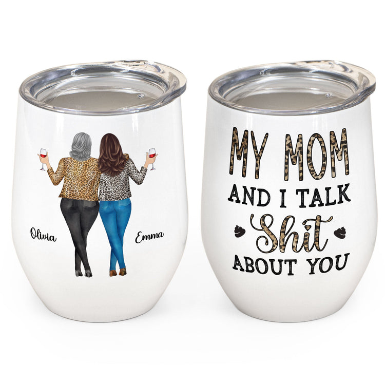 My Daughter & I Talk About You - Personalized Wine Tumbler - Gift For Mother, Daughter