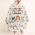 My Dog Cuddling Hoodie - Personalized Oversized Blanket Hoodie