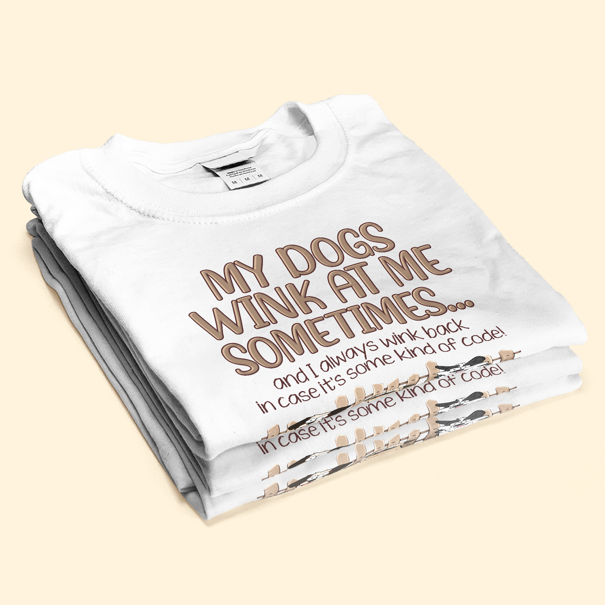 My Dog Winks At Me Sometimes - Personalized Shirt