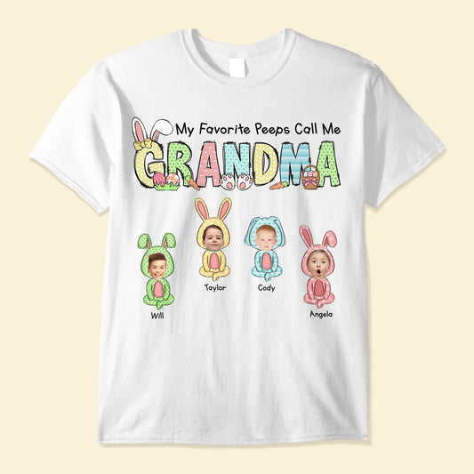 My Favorite Peeps Call Me Grandma - Personalized Shirt