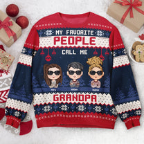 My Favorite People Call Me Daddy Grandpa - Personalized Ugly Sweater