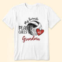 My Favorite Player Calls Me Grandma - Personalized Shirt