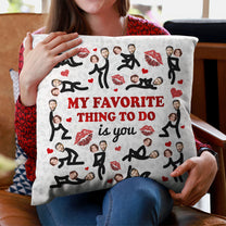 My Favorite Thing To Do Is You Naughty - Personalized Photo Pillow (Insert Included)