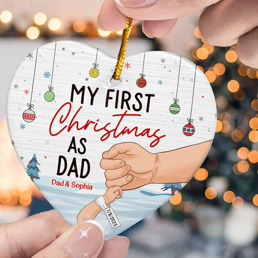 My First Christmas As Dad - Personalized Heart Shaped Ceramic Ornament