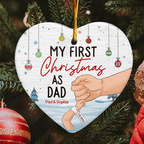 My First Christmas As Dad - Personalized Heart Shaped Ceramic Ornament