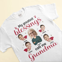 My Greatest Blessings Call Me Grandma - Personalized Photo Shirt