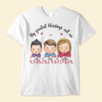 My Greatest Blessings Call Me - Personalized Shirt