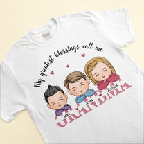 My Greatest Blessings Call Me - Personalized Shirt