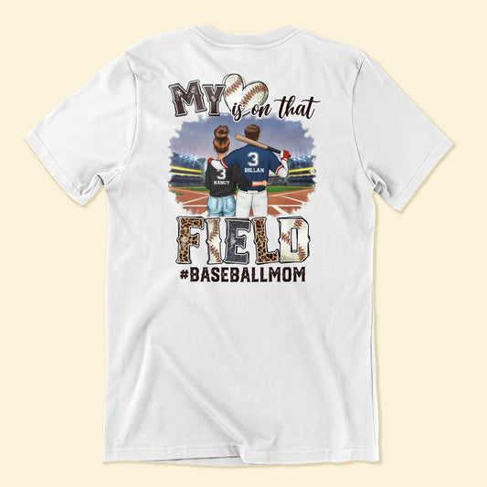 My Heart Is On That Field - Personalized Back Printed Shirt - Birthday, Loving Gift For Baseball Players' Mom, Girlfriend, Grandma