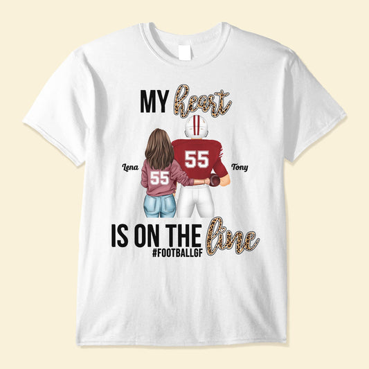 My Heart Is On The Line - Personalized Shirt - Birthday, Game Day Gift For Football Girlfriends, Couple