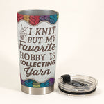 My Hobby Is Collecting Yarn - Personalized Tumbler - Birthday, Mother Days Gift For Knitter, Crocheter, Yarn Collector, Yarn Hoarder, Knitting Mother, Grandma - Knitting Girl