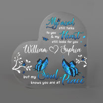My Mind Still Talks To You, My Heart Still Looks For You - Personalized Heart Shaped Acrylic Plaque
