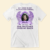 My Mom Is My Guardian Angel - Personalized Photo Back Printed Shirt