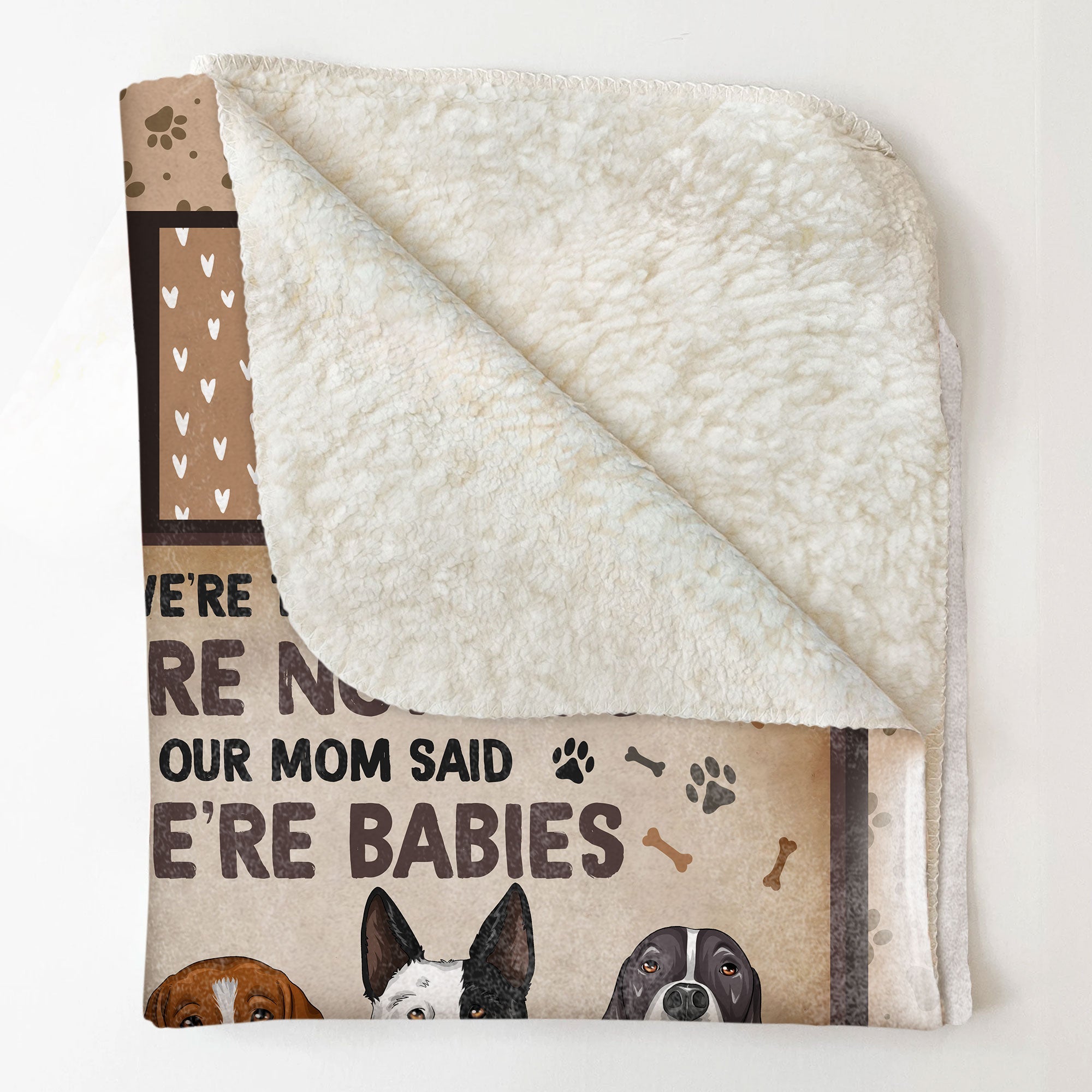 My Mom Said I'm A Baby- Personalized Blanket - Birthday, Loving Gift For Dog Mom, Dog Lovers, Dog Owner