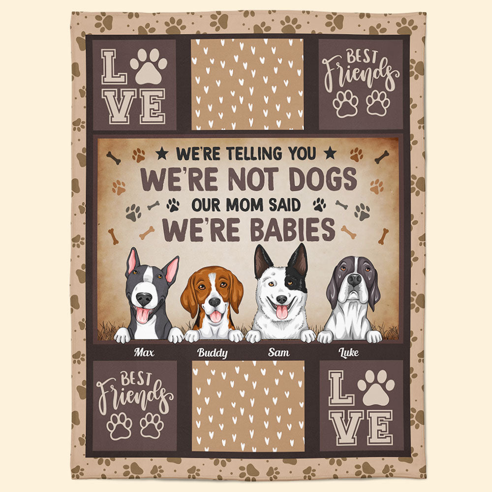 My Mom Said I'm A Baby- Personalized Blanket - Birthday, Loving Gift For Dog Mom, Dog Lovers, Dog Owner