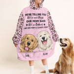 My Mom Said I'm A Baby - Personalized Oversized Blanket Hoodie - Mother's Day Birthday Gift For Mom, Wife, Dog Lovers, Cat Lovers