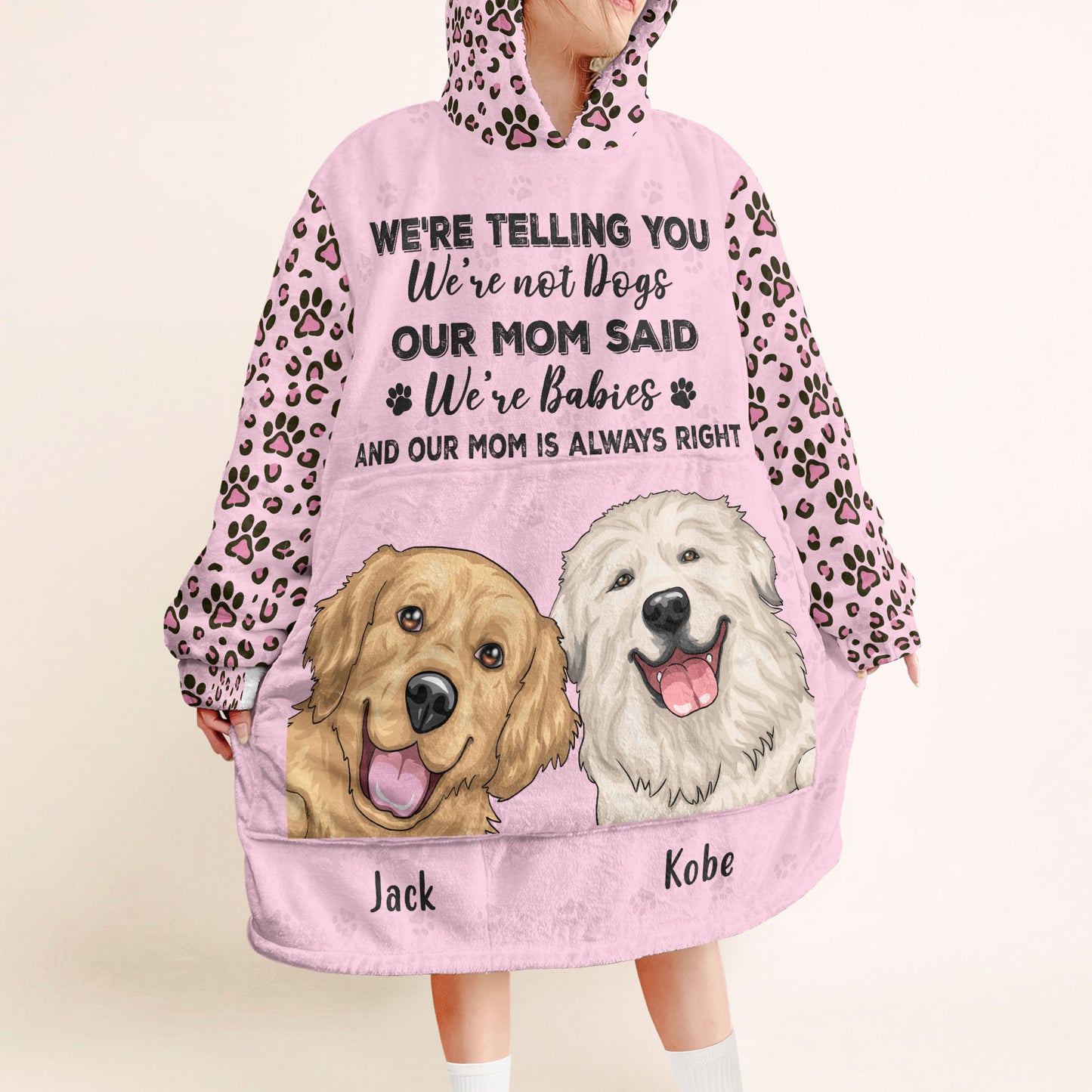 My Mom Said I'm A Baby - Personalized Oversized Blanket Hoodie - Mother's Day Birthday Gift For Mom, Wife, Dog Lovers, Cat Lovers