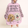 My Mom Said I&#39;m A Baby - Personalized Oversized Blanket Hoodie - Mother&#39;s Day Birthday Gift For Mom, Wife, Dog Lovers, Cat Lovers