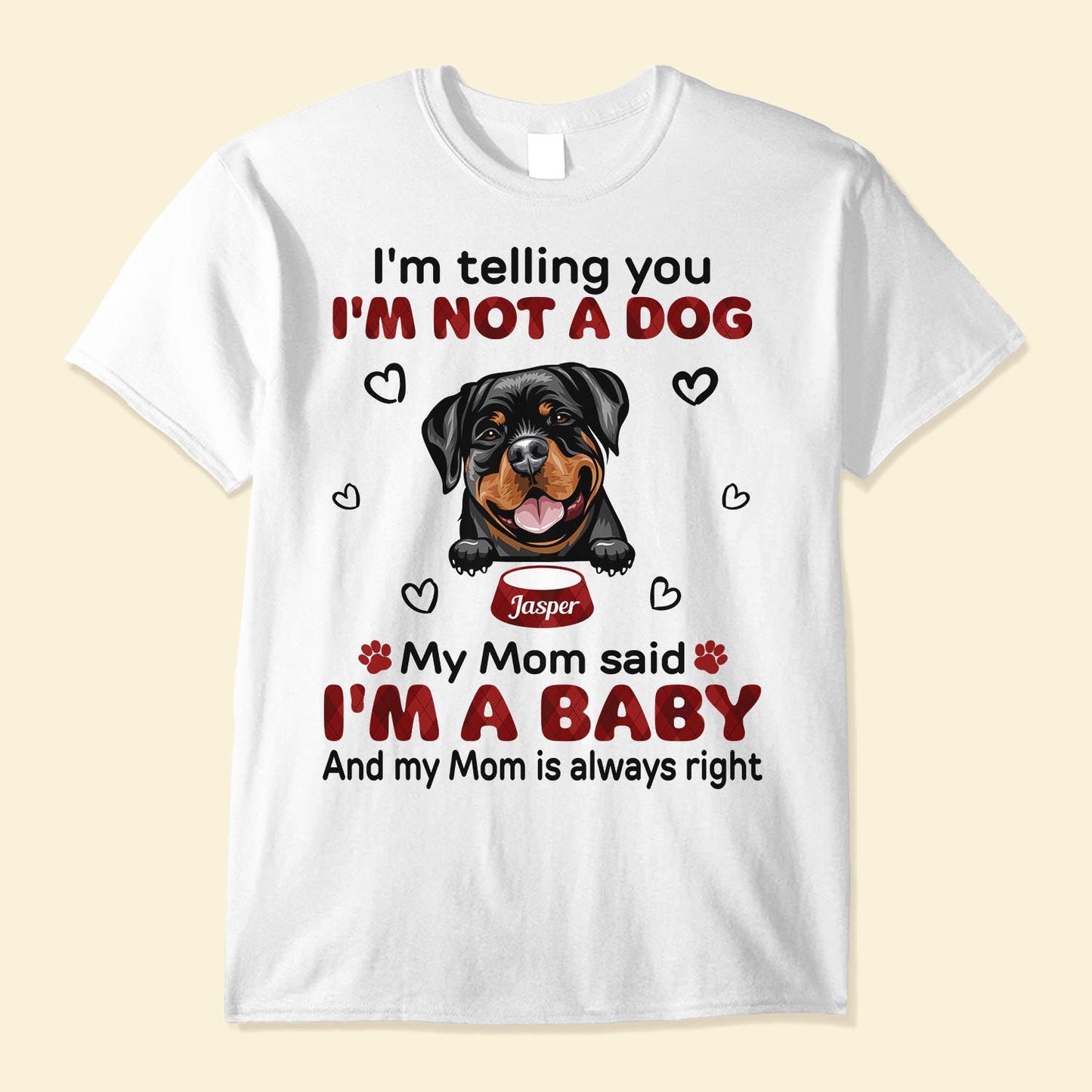 My Mom Said I'm A Baby - Personalized Shirt