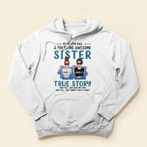 My Sister Has An Awesome Sister - Personalized Shirt - Gift For Sisters