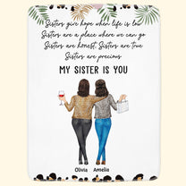 My Sister Is You - Personalized Blanket - Birthday, Sister's Day Gift For Sisters