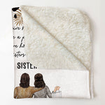 My Sister Is You - Personalized Sister Blanket - Birthday, Sister's Day Gift For Sisters
