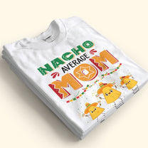 Nacho Average Dad & Mom - Personalized Shirt