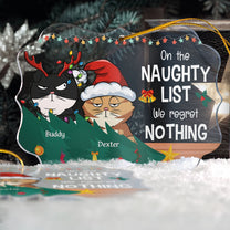 Naughty List - We Regret Nothing - Personalized Acrylic Ornament