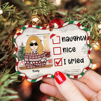 Naughty Nice I Tried - Personalized Aluminum Ornament - Christmas, New Year Gift For Family Members, Dad, Mom, Kids, Grandpa, Grandma