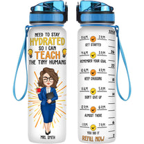 Need To Stay Hydrated - Personalized Water Bottle With Time Marker