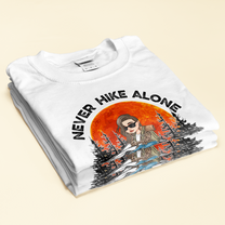 Never Hike Alone - Personalized Shirt - Gift For Dog & Hiking Lover, Nature Love - Hiking With Dogs