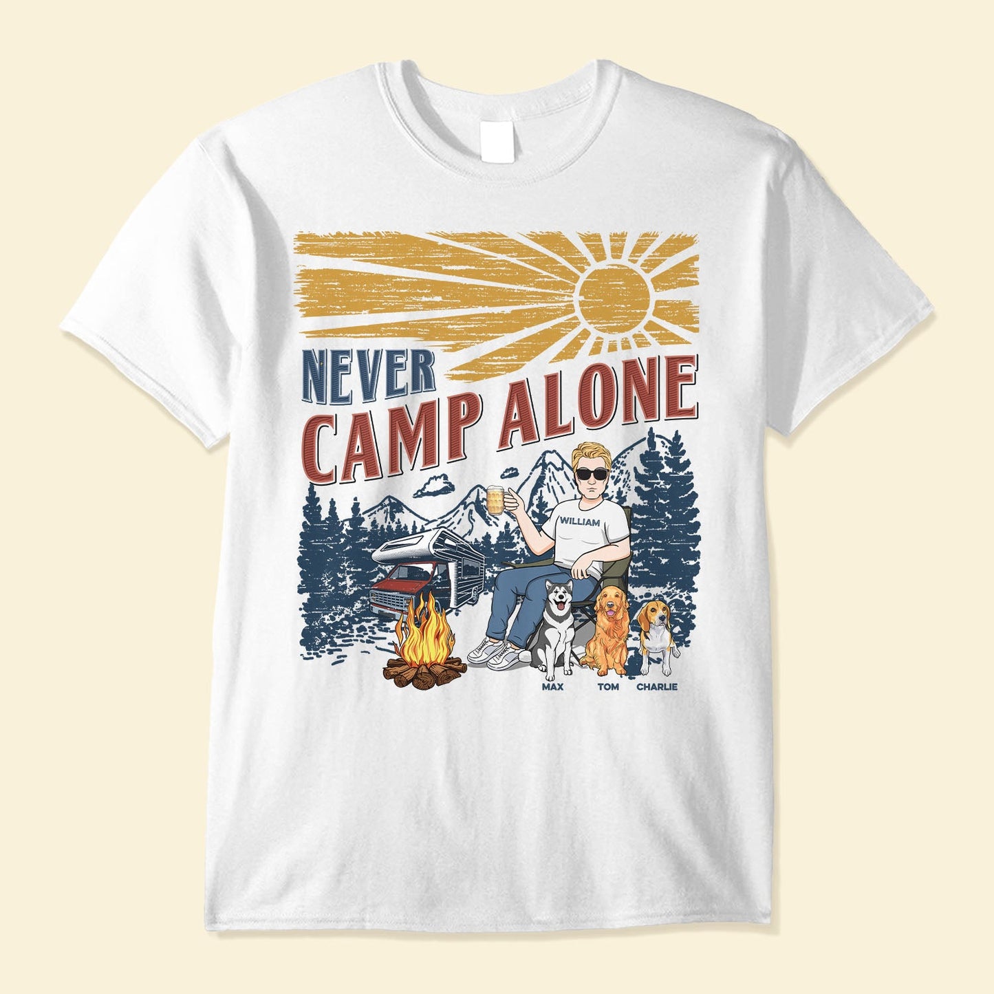 Never Camp Alone - Personalized Shirt - Birthday Gift For Camper, Camping Lover, Man, Woman