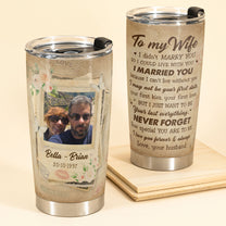 Never Forget How Special You Are - Personalized Tumbler Cup - Anniversary, Birthday Gift For Spouse, Husband, Wife, Boyfriend, Girlfriend