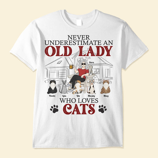 Never Underestimate An Old Lady Who Loves Cats - Personalized Shirt - Birthday, Mother's Day Gift For Cat Mom, Cat Mother, Cat Lover