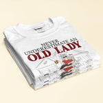 Never Underestimate An Old Lady Who Loves Cats - Personalized Shirt - Birthday, Mother's Day Gift For Cat Mom, Cat Mother, Cat Lover