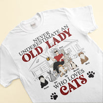 Never Underestimate An Old Lady Who Loves Cats - Personalized Shirt - Birthday, Mother's Day Gift For Cat Mom, Cat Mother, Cat Lover