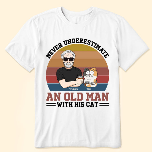 Never Underestimate An Old Man With His Cats - Personalized Shirt