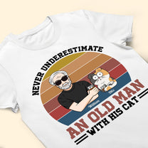 Never Underestimate An Old Man With His Cats - Personalized Shirt