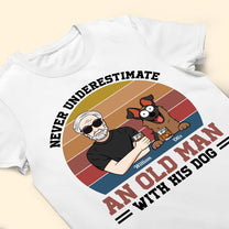 Never Underestimate An Old Man With His Dogs - Personalized Shirt