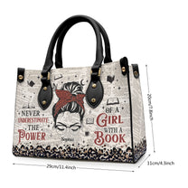 Never Underestimate The Power Of A Girl With A Book - Personalized Leather Bag - Birthday, Loving Gift For Book Lover,Book Girl