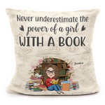 Never Underestimate The Power Of A Girl With A Book - Personalized Pocket Pillow (Insert Included)