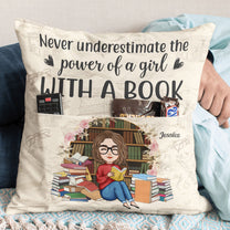 Never Underestimate The Power Of A Girl With A Book - Personalized Pocket Pillow (Insert Included)