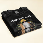 Never Walk Alone - Personalized Shirt - Father's Day, Birthday Gift For Dog Lovers, Dog Mom, Dog Dad