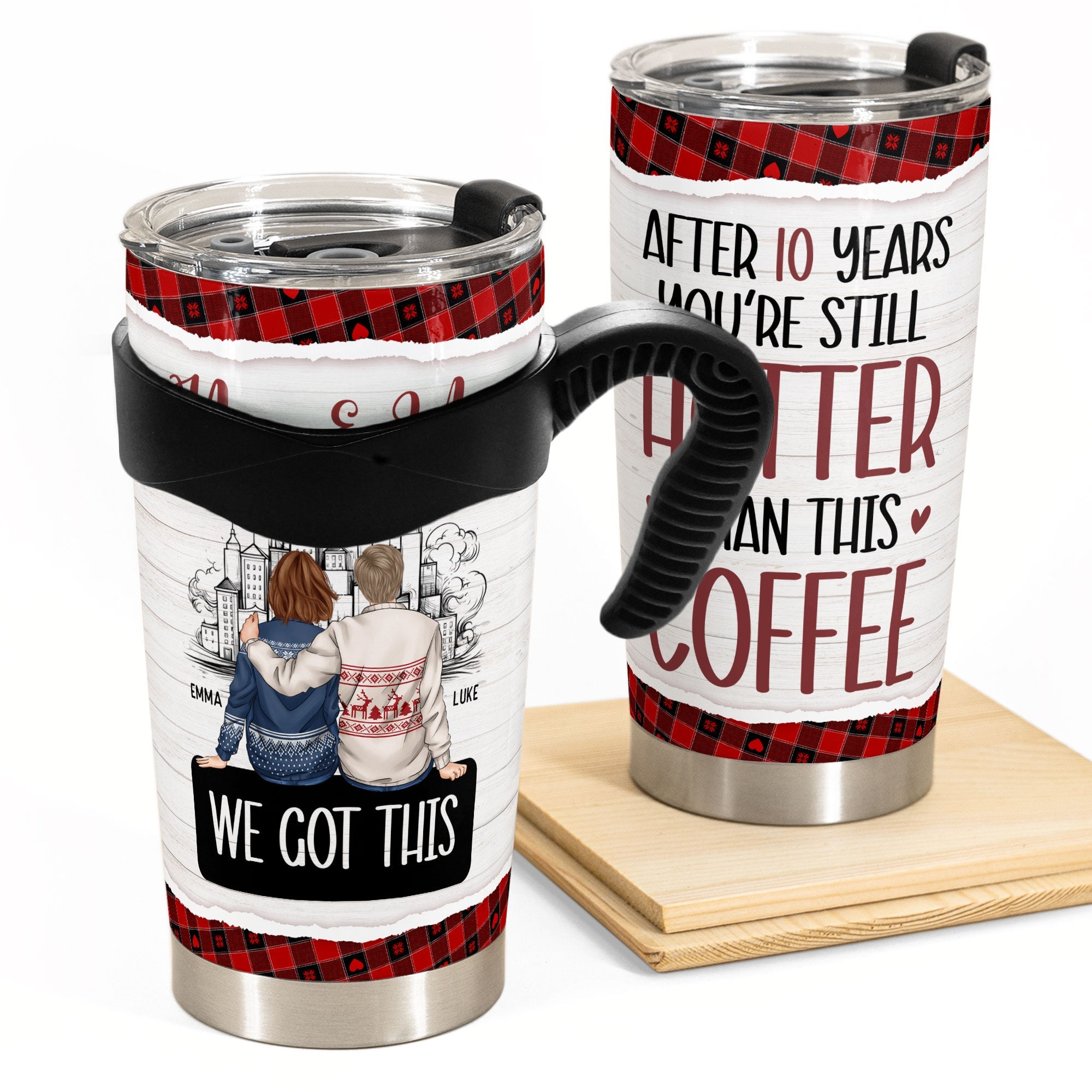 New After 10 Years You're Still Hotter Than This Tea Coffee - Personalized Tumbler Cup