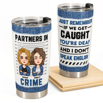 New Version - Partners In Crime - Personalized Tumbler Cup