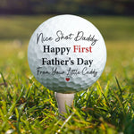 Nice Shot Daddy Happy First Father's Day Golfers - Personalized Golf Ball