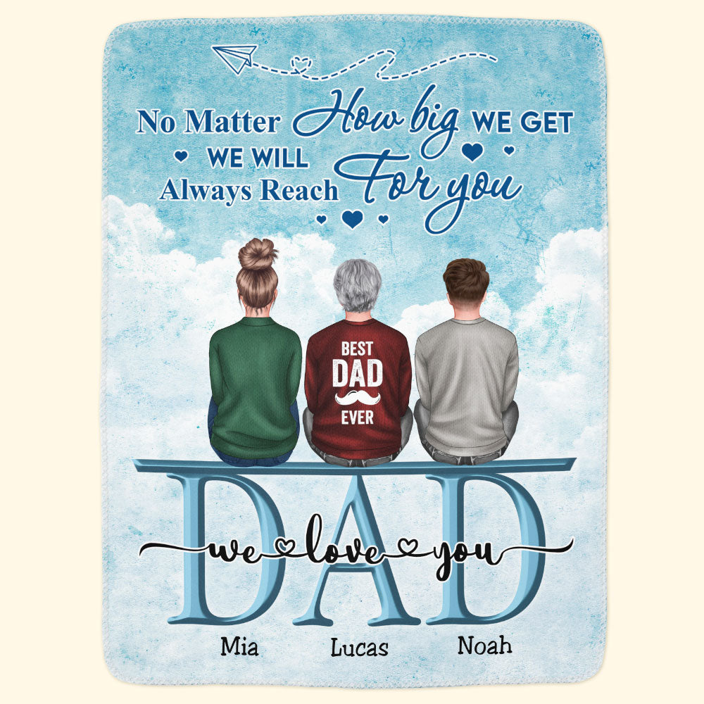 No Matter How Big We Get - Personalized Blanket - Fathers Day Gift For Dad, Grandpa, Papa
