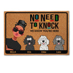 No Need To Knock We Know You Are Here - Personalized Doormat